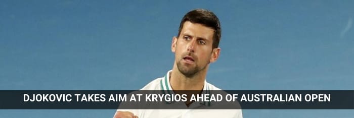 djokovic-takes-aim-at-krygios-ahead-of-australian-open-02