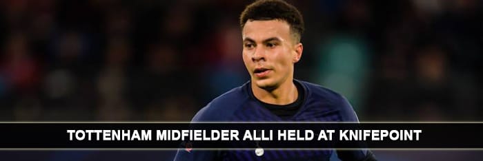 hotspurs-dele-alli-held-at-knife-point