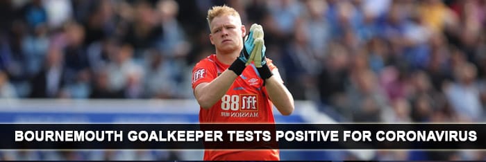 bournemouth-keeper-ramdale-tested-positive-for-covid
